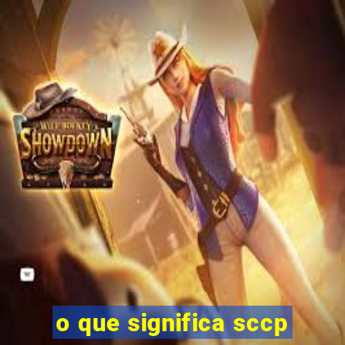 o que significa sccp